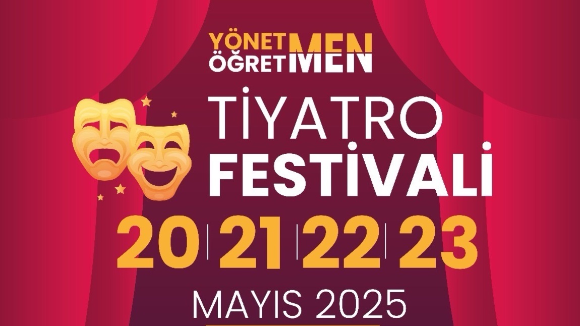 YÖNETMEN ÖĞRETMEN TİYATRO FESTİVALİ 
